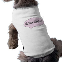 ¿Watcha Starin en? Camiseta del perrito Camisas De Perritos