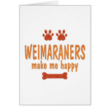 Weimaraners me hace feliz tarjetas