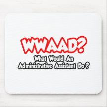WWAAD… qué un Asst administrativo. ¿Haga? Tapete De Ratón