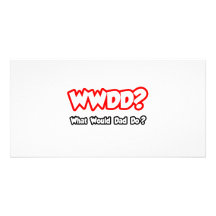 ¿WWDD… qué papá haría? Tarjeta Personal Con Foto