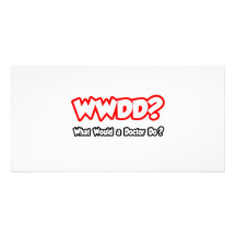 ¿WWDD… qué un doctor Do? Tarjetas Fotograficas Personalizadas
