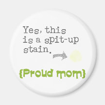 Yes, this is a spit-up stain {proud mom/dad} imán de frigorifico