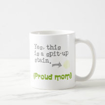 Yes, this is a spit-up stain {proud mom/dad} tazas