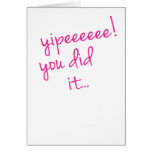 ¡Yipeeeeee! Usted él cardó Tarjeta