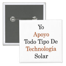 Yo Apoyo Todo Tipo De Technologia Solar Pin