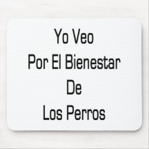 Yo Veo Por El Bienestar De Los Perros Tapetes De Ratones
