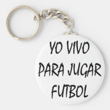 Yo Vivo Para Jugar Futbol Llavero Personalizado