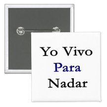 Yo Vivo Para Nadar Pin