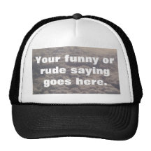 your-funny-or-rude-saying-goes-here02 gorra