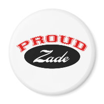 Zade orgulloso imanes by pb_grandparents Zade orgulloso imanes