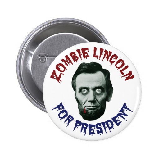 Zombi Lincoln para el presidente Pins