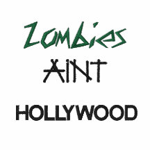 Zombis, Aint, HOLLYWOOD