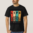 Buscar vida hermosa camisetas Mensaje positivo