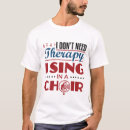 Buscar canto del coro camisetas Para todos