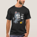 Buscar gato grosero camisetas Qué