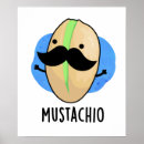 Buscar pistachos posters Bigote