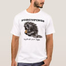 Buscar puerco espín camisetas Humor