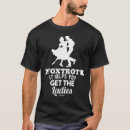 Buscar foxtrot camisetas Baile