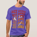 Buscar jazz dance camisetas Divertido