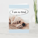 Buscar cansado tarjetas General y unisex