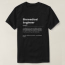 Buscar ingeniero biomédico camisetas Trabajo
