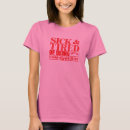 Buscar enfermo camisetas Cansado