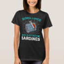 Buscar sardina camisetas Enlatado