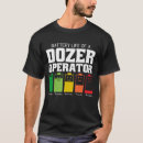 Buscar dozer camisetas Operador
