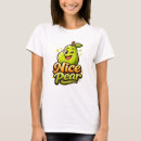 Buscar pera camisetas Humor