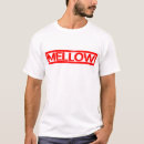 Buscar mellow camisetas Divertido