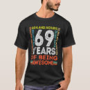 Buscar cumpleaños 69 camisetas Divertido