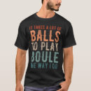 Buscar boule camisetas Bocce