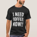 Buscar necesito el café camisetas Para todos
