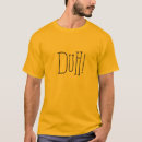 Buscar duh camisetas Estúpido