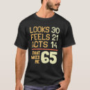 Buscar 65 años camisetas Divertido