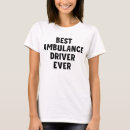 Buscar conductor de la ambulancia camisetas Divertido