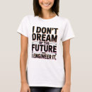 Buscar ingeniero futuro camisetas Ingeniero de software