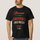 Buscar ingeniero aeroespacial camisetas Profesión