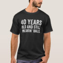 Buscar 40 o cumpleaños divertido camisetas Humor