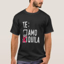 Buscar amo tequila camisetas Alcohol
