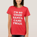 Buscar tan bueno camisetas Para todos
