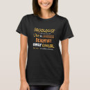 Buscar de la sociología camisetas Sociólogo