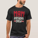 Buscar madre trabajadora camisetas Cumpleaños
