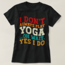 Buscar profesor de la yoga camisetas Para todos