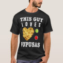 Buscar pupusas camisetas 6 º comensal
