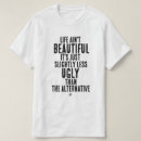 Buscar vida hermosa camisetas General y unisex