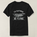 Buscar aviación piloto camisetas Aviones