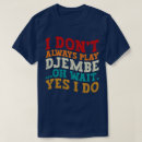 Buscar djembe camisetas Tambor