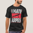 Buscar odio burpees camisetas Entrenamiento