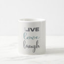 Buscar live laugh love tazas Amor